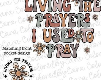 Christian png/ women’s Christian bible verse png/ living the prayers I used to pray/ retro bible verse/pray png/ retro Christian png neutral