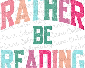 Bookish png/ bookish sublimation design/ book png/ rather be reading/ booktok/ reading png/ book lover png/ bookworm png