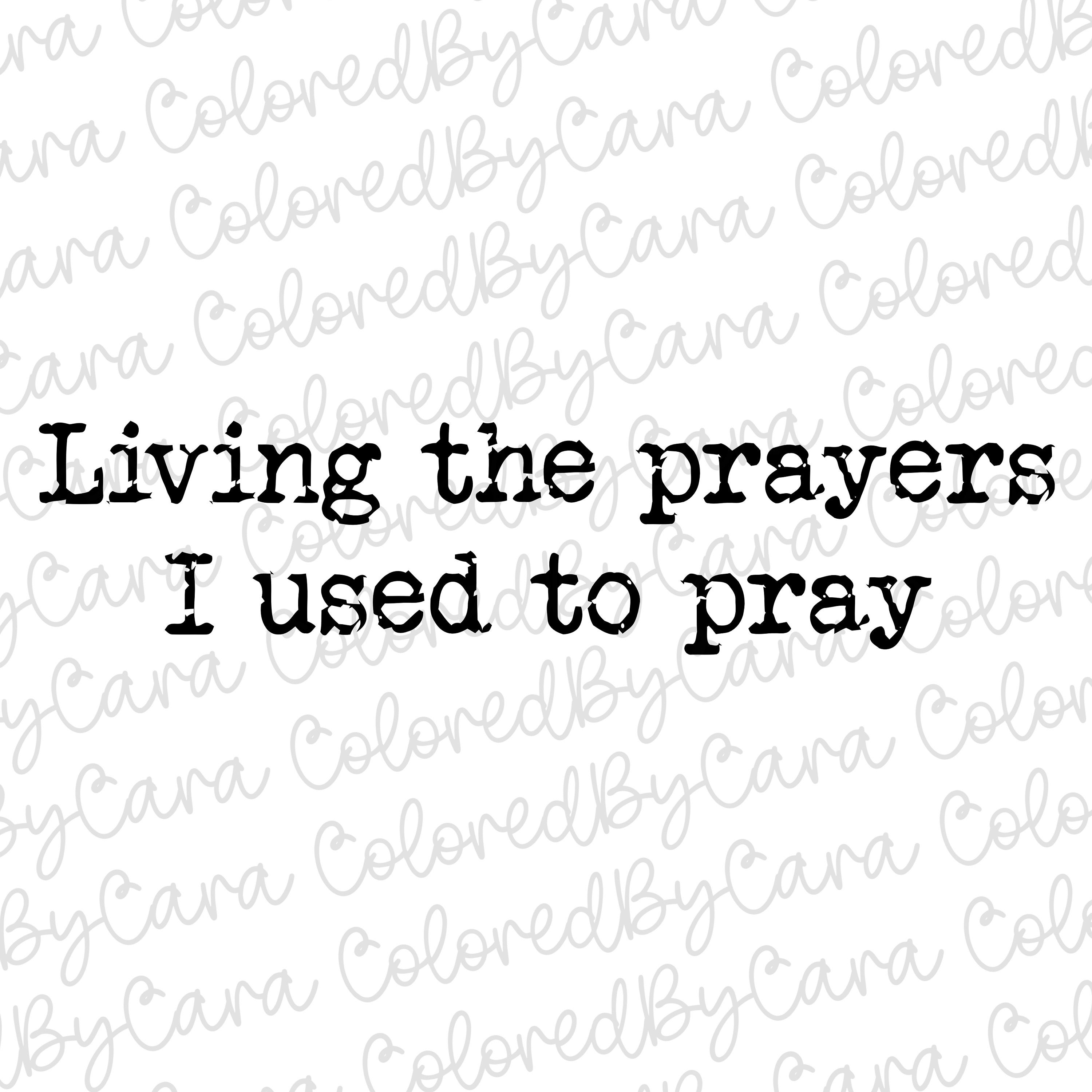 Christian png/ women’s Christian bible verse png/ living the prayers I used to pray/ minimalist bible verse/pray png/ Christian png neutral