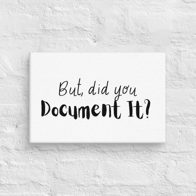 But Did You Document It Office Sign - Etsy