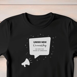 New Husband Shirt, Funny Tshirt For Groom, Newly Engaged, Mens Funny Just Married T-shirt, Fun Newlywed Gag Gifts, Under New Ownership