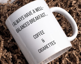 Coffee & Cigarettes Breakfast mug, Funny gift for smoker, cigarette mug, coffee mug, Not Healthy Person Mug
