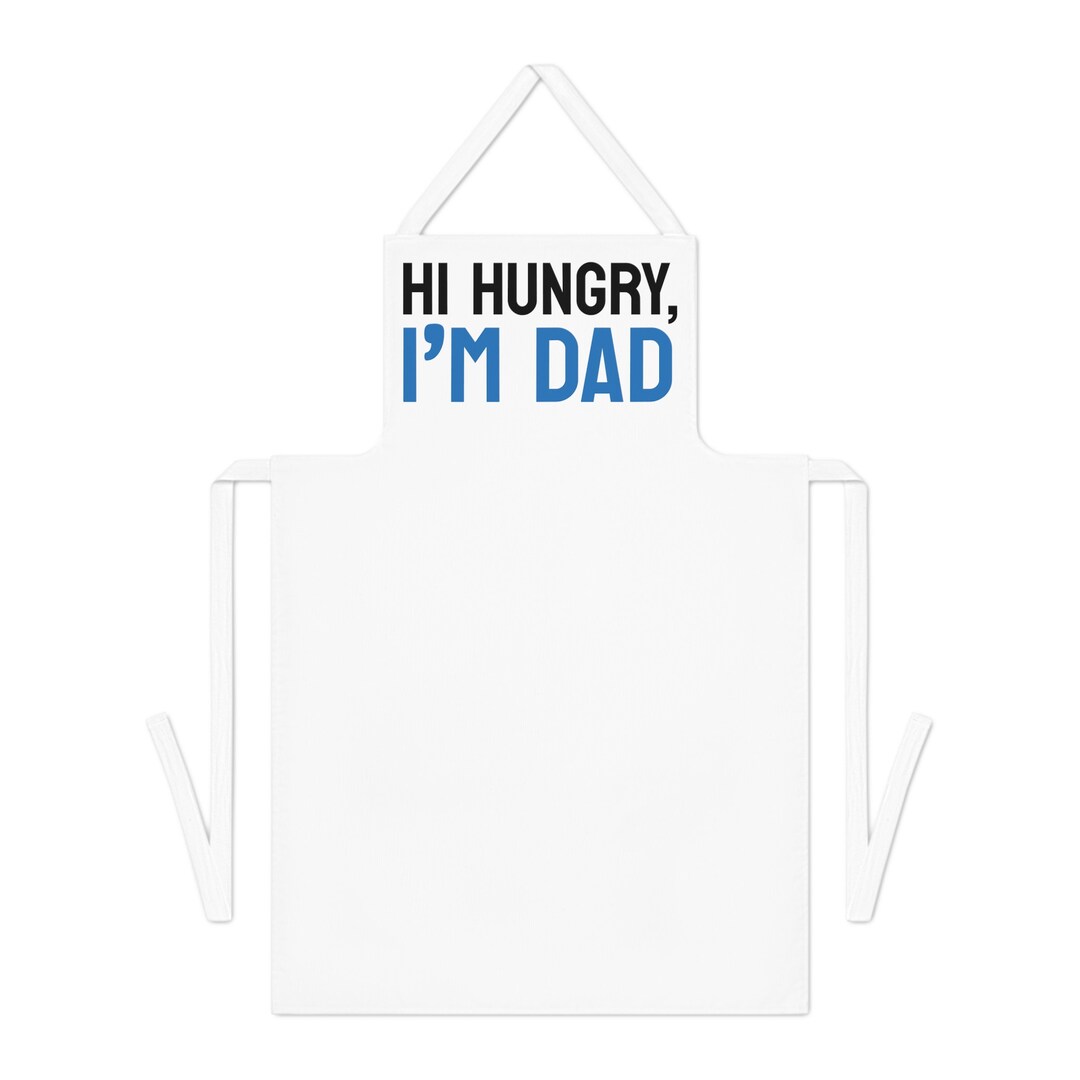 Dad Apron Dad Joke Apron Apron for Men Hi Hungry Im Dad Etsy