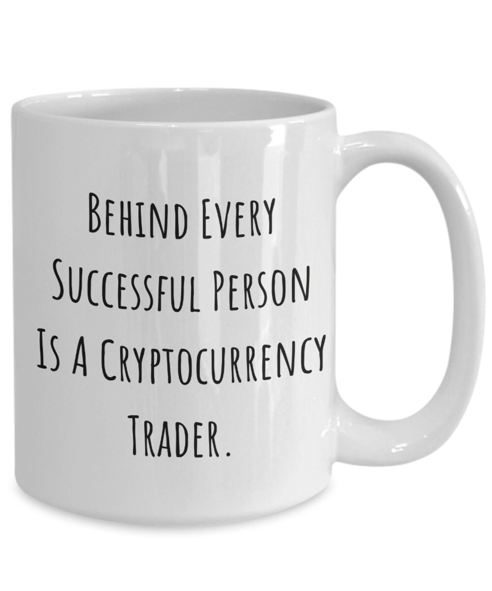 Cryptocurrency trader gifts for women, for men, funny crypto themed gifts  from coworker, friends ceramic mug 11oz - 15oz