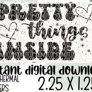 May include: Black and white digital download design for thermal stickers. The design features the text "Pretty Things Inside" with a heart symbol. The design is 2.25 inches by 1.25 inches.