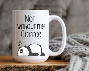 Not Without My Coffee Panda-mok, pandamok, pandakop, koffiemok, koffiekop, cadeau voor koffieliefhebber, cadeau voor dierenliefhebber, cadeau voor moeder