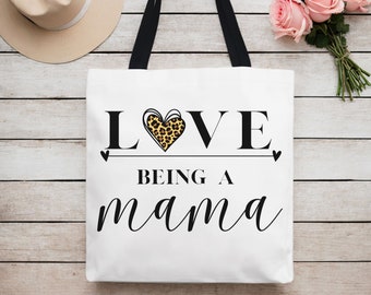 Love Being a Mama Tote, Mama Tote, Mama Tote Bag, Tote Bag, Gift for Mom, Mother's Day Gift, Accessories Bag, Cute Tote Bag, New Mom Gift