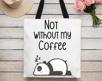 Not Without My Coffee Panda-draagtas, Panda-draagtas, koffiedraagtas, schattige draagtas, draagtas, draagtas voor werk, werktas, pandatas, koffietas, koffietas