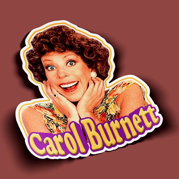 Carol Burnett Sticker - BOGO - Buy One Get One Free
