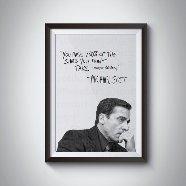 The Office Poster Hand Drawn Sketch Michael Scott Wayne Gretzky Quote, You Miss 100% of the Shots you don't take Poster Print