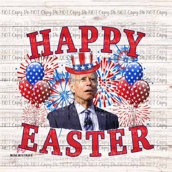 Biden Happy Easter SUBLIMATION Digital Design, PNG, 4th Of July, President