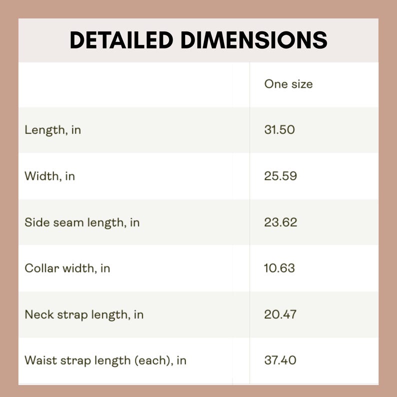 Puede incluir: Una tabla blanca titulada DETAILED DIMENSIONS que enumera medidas en pulgadas para una prenda de talla &uacute;nica: largo 31.50, ancho 25.59, largo de costura lateral 23.62, ancho de cuello 10.63, largo de tira de cuello 20.47 y tira de cintura 37.40.