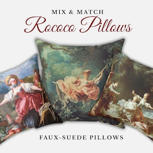 May include: Three faux-suede pillows with Rococo art prints. The pillows feature classic paintings with figures in period clothing. The text "MIX & MATCH Rococo Pillows" and "FAUX-SUEDE PILLOWS" are displayed on the image.