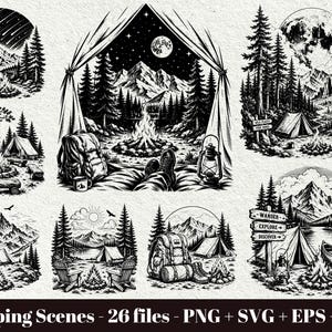 May include: A collection of black and white illustrations depicting various camping scenes, including tents, campfires, mountains, forests, backpacks, lanterns, and canoes. The text at the bottom reads: Camping Scenes - 26 files - PNG + SVG + EPS + DXF.