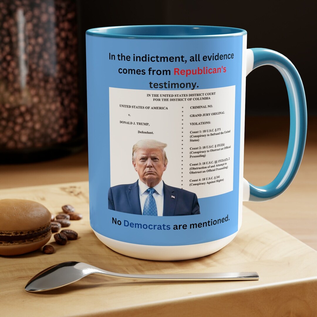 Trump Indictment 3 Mug Government Overthrow Edition Etsy