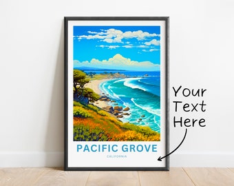 Personalized Pacific Grove Travel Print - Pacific Grove poster, California Wall Art, Framed present, Gift California Present