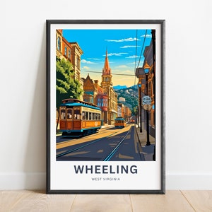 Wheeling Travel Print - Wheeling poster, West Virginia Wall Art, Framed present, Gift West Virginia Present, Customized Your Text