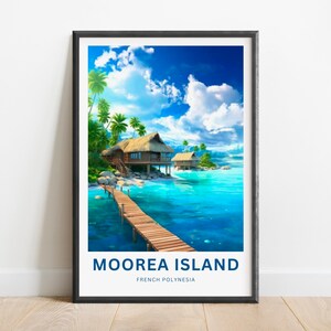 Impression de voyage sur l&#39;île de Moorea - affiche de l&#39;île de Moorea, art mural Polynésie française, cadeau encadré, cadeau Polynésie française