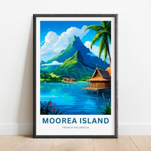 Impression de voyage sur l&#39;île de Moorea - affiche de l&#39;île de Moorea, art mural Polynésie française, cadeau encadré, cadeau Polynésie française