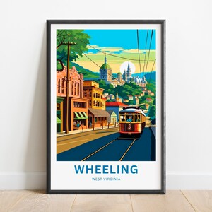 Wheeling Travel Print - Wheeling poster, West Virginia Wall Art, Framed present, Gift West Virginia Present, Customized Your Text