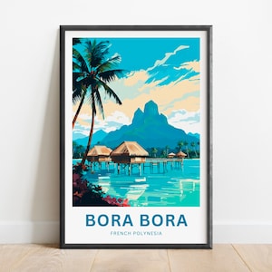 Impressão de viagem de Bora Bora - pôster de Bora Bora, arte de parede da Polinésia Francesa, presente emoldurado, presente da Polinésia Francesa