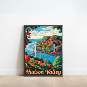 May include: A vintage-style poster featuring a colorful illustration of a bridge over a river with fall foliage and the text "Hudson Valley".