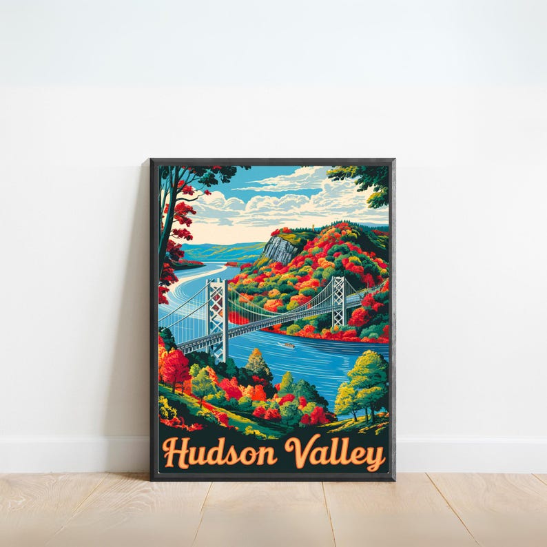 May include: A vintage-style poster featuring a colorful illustration of a bridge over a river with fall foliage and the text "Hudson Valley".