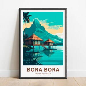 Impressão de viagem de Bora Bora - pôster de Bora Bora, arte de parede da Polinésia Francesa, presente emoldurado, presente da Polinésia Francesa