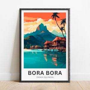 Impressão de viagem de Bora Bora - pôster de Bora Bora, arte de parede da Polinésia Francesa, presente emoldurado, presente da Polinésia Francesa