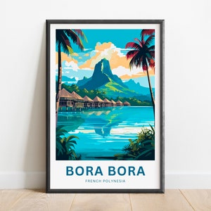 Impressão de viagem de Bora Bora - pôster de Bora Bora, arte de parede da Polinésia Francesa, presente emoldurado, presente da Polinésia Francesa