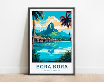 Bora Bora Travel Poster: French Polynesia Wall Art, Tropical Island Print