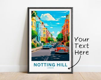 Personalized Notting Hill Travel Print - Notting Hill poster, London Wall Art, Framed present, Gift London Present