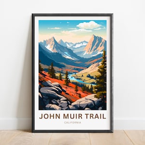 John Muir Trail Travel Print - John Muir Trail poster, California Wall Art, Framed present, Gift California Present