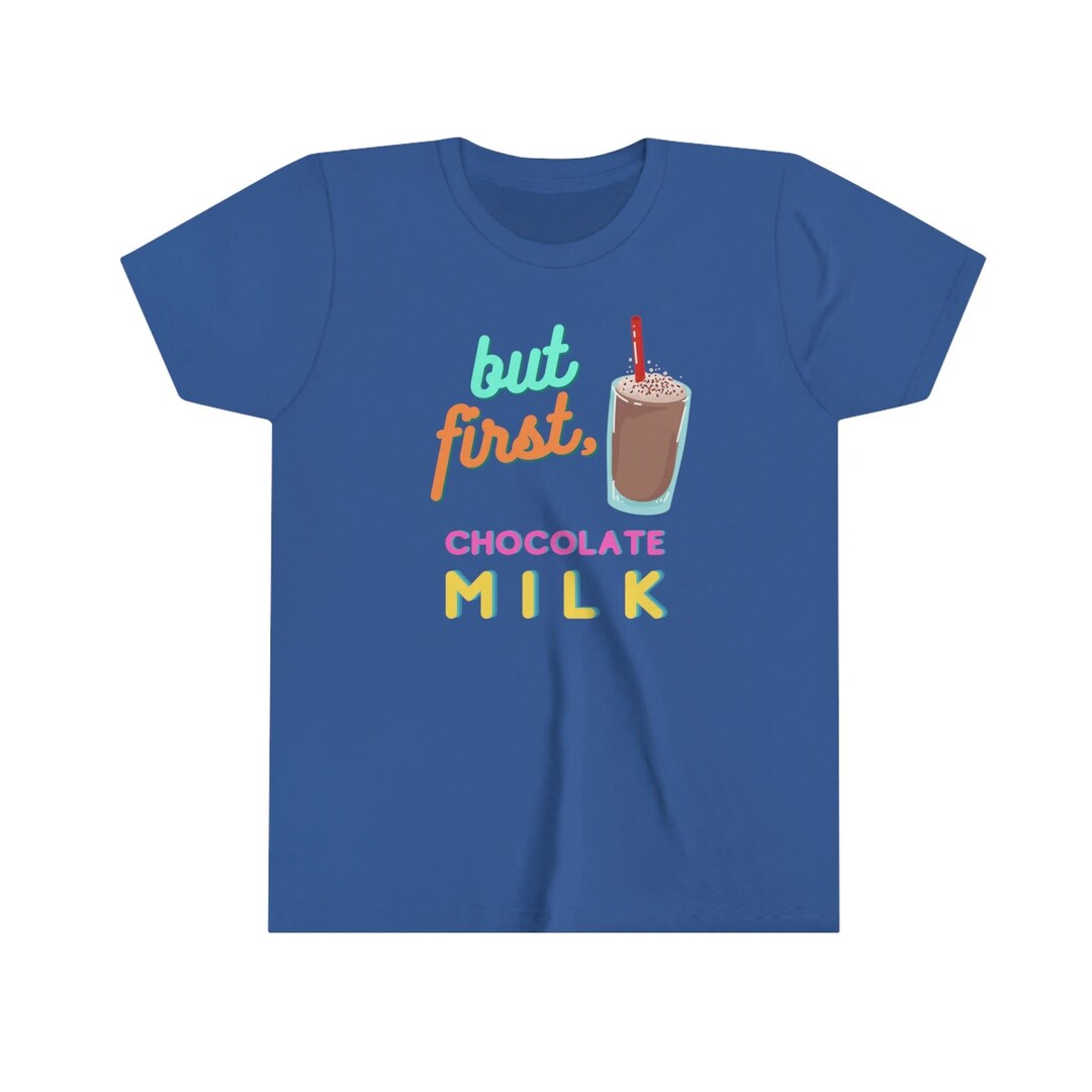 But First Chocolate Milk, Graphic, Bella Canvas, Youth Short Sleeve Tee ...