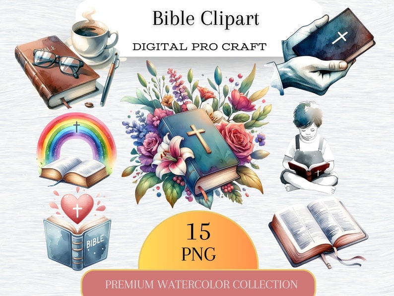 May include: Watercolor clipart set of 15 PNG images featuring a Bible, a rainbow, a cross, a heart, and flowers. The set is titled "Bible Clipart - Digital Pro Craft - Premium Watercolor Collection".