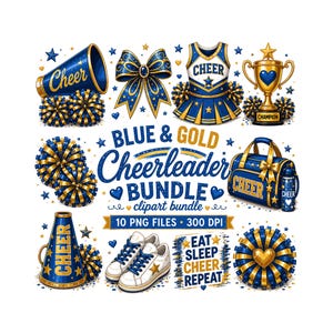 Pode incluir: Um conjunto de imagens digitais com tema de líderes de torcida em azul e dourado, incluindo um megafone, laço, uniforme, troféu, pompons, bolsa esportiva, garrafa de água e tênis. O texto diz Blue & Gold Cheerleader BUNDLE, 10 PNG FILES 300 DPI e EAT SLEEP CHEER REPEAT.