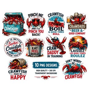 May include: A collection of ten PNG designs featuring crawfish illustrations. The designs include phrases like "Crawfish Boil," "Crawfish Make Me Happy," and "Craw Daddy in Training." The images are high quality with a transparent background.