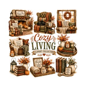 May include: A digital clipart collection titled Cozy Living featuring autumn-themed illustrations including a fireplace, an armchair, a window seat, baskets, books, candles, and signs with text such as This is our Happy Place and Let's Stay Home.