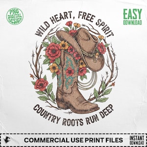 Digital PNG Design, Vintage Western Sublimation, Cowboy Boot Hat Floral, Wild Heart Free Spirit, Country Roots Run Deep, Rustic Distressed