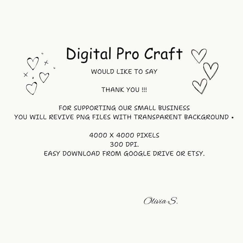 K&ouml;nnte beinhalten: Cremefarbener digitaler Kunstdruck mit schwarzem Text und handgezeichneten Herzen. Der Text lautet "Digital Pro Craft" und "Danke !!!" mit Details zu PNG-Dateien, Pixelabmessungen und Download-Optionen. Signiert "Olivia S."