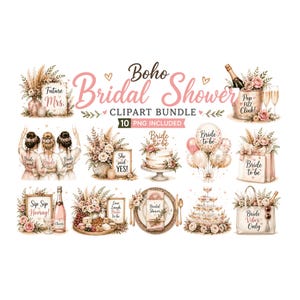 May include: A digital clipart bundle with a boho bridal shower theme. The image features illustrations of floral arrangements, champagne, cake, balloons, and text such as "Bride to be" and "Future Mrs.".