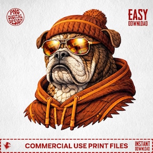 May include: Digital art print of a bulldog wearing a knit orange beanie, hoodie, and sunglasses. The sunglasses reflect a colorful pattern. The image includes the text "PNG DIGITAL DESIGN", "EASY DOWNLOAD", "COMMERCIAL USE PRINT FILES", and "INSTANT DOWNLOAD".