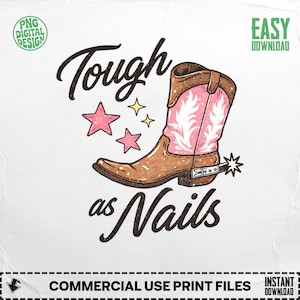 Tough as Nails Cowgirl Boot PNG, Western Digital Design, Vintage Pink Boots, Rodeo Girl Graphic, Sublimation Download, Instant File