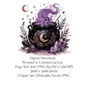 May include: A black cauldron with a crescent moon design, surrounded by purple smoke, crystals, and floral accents. The image includes text: Digital Download, Personal & Commercial Use, Page Size 9x9, PNG Zip file's, 300 DPI, 3000 x 3000 pixels, Clipart Set, Printable Vector PNG.