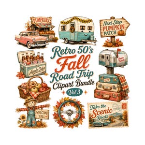 May include: A digital clipart collection featuring a pink vintage car, a teal camper, a pumpkin stand, a cooler with apple cider, a basket of apples, a scarecrow, a steering wheel in autumn leaves, stacked suitcases, and a scenic route postcard.
