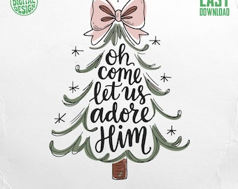 Oh Come Let Us Adore Him, Christmas Tree Clipart, Holiday png, Hand Drawn, Festive, Cute Bow, Sublimation Design, Commercial Use