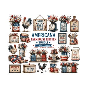May include: A collection of Americana-themed farmhouse kitchen clip art. The images include jars, roosters, scales, cutting boards, and signs with patriotic and rustic designs. The color palette features red, white, and blue.