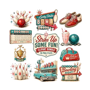 May include: A digital clipart bundle featuring bowling-themed illustrations including pins, a red ball, retro shoes, a scoreboard, a milkshake, a trophy, a teal car, a bowling bag, and various neon-style signs with text like Strike Up Some Fun.