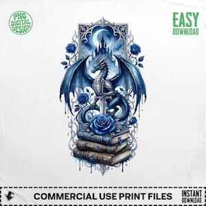 May include: A digital design featuring a blue dragon with outstretched wings, a sword, and a castle in the background. Blue roses and a stack of books are also included in the design. The text "PNG DIGITAL DESIGN" and "EASY DOWNLOAD" are visible.