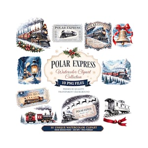 May include: A collection of Polar Express watercolor clipart featuring steam trains, vintage railway tickets, a golden bell with a red ribbon, and snowy landscapes. The central text reads Polar Express Watercolor Clipart Collection 10 PNG Files.